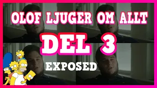 olof k gustafsson ljuger om allt f retagen gick med f rlust ljuger om simpsons del 3