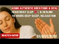 Download Lagu ASMR Authentic Breathing \u0026 Real Heartbeat Clap ❤️ | 10 Hours Deep Sleep, Relaxation \u0026 Healing
