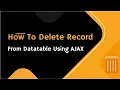 How to DELETE record from Datatable using Ajax