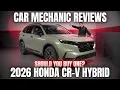 Should You Buy a 2026 Honda CR-V Thorough Review By A Mechanic