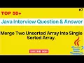 JAVA Stream Merge Two Unsorted Array Into Single Sorted Array Interview Questions Freshers