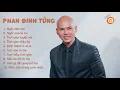 Download Lagu Những bài hát hay nhất của Phan Đinh Tùng 2018   YouTube MKV