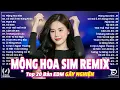 Download Lagu Mộng Hoa Sim Remix ♫ BXH Nhạc Trẻ EDM Hot Trend TRIỆU VIEW ♫ Top 15 Bản Remix Hay Nhất 2025