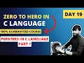 Day 19 - Pointer in C language Part 1 Zero to Hero in C language Live course Free