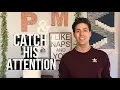 4 Simple Ways To Catch A Guy s Attention