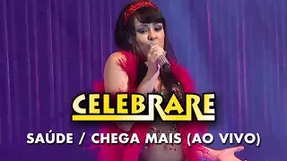 Celebrare - Saúde/ Chega Mais (Ao Vivo)