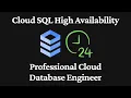 Cloud SQL High Availability - Professional Cloud Database Engineer