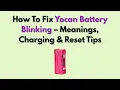 How To Fix Yocan Battery Blinking - Meanings Charging Reset Tips