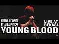 Killing Me Inside Ft. AIU \u0026 Putceh - Young Blood (Live At Jakcloth Summarecon Mal Bekasi)