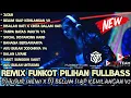 Download Lagu REMIX FUNKOT PILIHAN FULLBASS II DJ JUJUR - BELUM SIAP KEHILANGAN X RISALAH HATI NONSTOP HARDMIX NEW