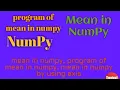 NumPy mean in numpy program of mean in numpy mean in numpy by using axis