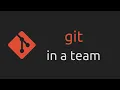 Working in a team with Git Crash Course Part III