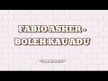 Download Lagu Lirik Lagu FABIO ASHER  -  BOLEH KAU ADU