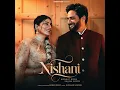Nishani - Sajjan Adeeb, Mannat Noor, Babbu Brar & Kulshan Sandhu