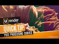 Post processing curves - U-RENDER Quick Tip