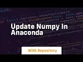 update numpy in anaconda