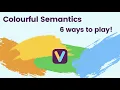 Colourful Semantics - 6 ways to play