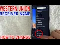 How To Change Edit Receiver Name In Western Union