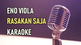 Download ENO VIOLA - RASAKAN SAJA || KARAOKE MP3