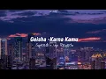 Download Lagu Geisha Karena Kamu - Speed Up - Reverb (Tiktok Version)