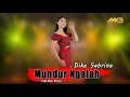 DIKE SABRINA - MUNDUR NGALAH (Official Music Video)