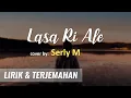 Download Lagu Lasa Ri Ale cover by Serly M (Lirik dan Terjemahan Bahasa Indonesia)