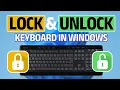 Easiest Way to Lock Unlock Keyboard on Any Windows PC Windows