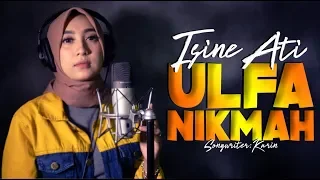 Lirik Lagu Isine Ati - Ulfa