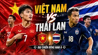 🔴Việt Nam - Thái Lan | Men's Football Asean | Cuộc Chiến Giành Ngôi Vương