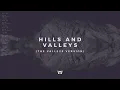 Tauren Wells - Hills and Valleys (The Valleys Version) (Official Audio)