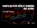 Download Lagu KOMPILASI LAGU ADE ASTRID FEAT DIVA NADA