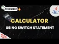 Session - 22 Calculator Using Switch Statement Beginner To Professional Java Training
