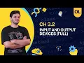 Ch 3 2 Input and Output Devices FULL Ch 3 Hardware O Level IGCSE CS