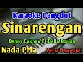 SINARENGAN - KARAOKE || NADA PRIA COWOK || Versi Dangdut Koplo || Denny Caknan