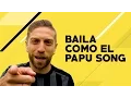 Download Lagu SONG - BAILA COMO EL PAPU