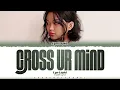 Lyn Lapid 'cross ur mind' Lyrics [Color Coded_Eng] | ShadowByYoongi
