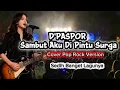 Lagu D'PASPOR Sambut Aku Di Pintu Surga ( Cover Pop Rock Version ) Lyrics 