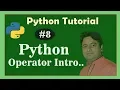 Python Operator Introduction - All Operators Introduction in Python