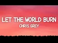 Download Lagu Chris Grey - LET THE WORLD BURN (Lyrics)