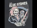 The Blue Stones - Grim