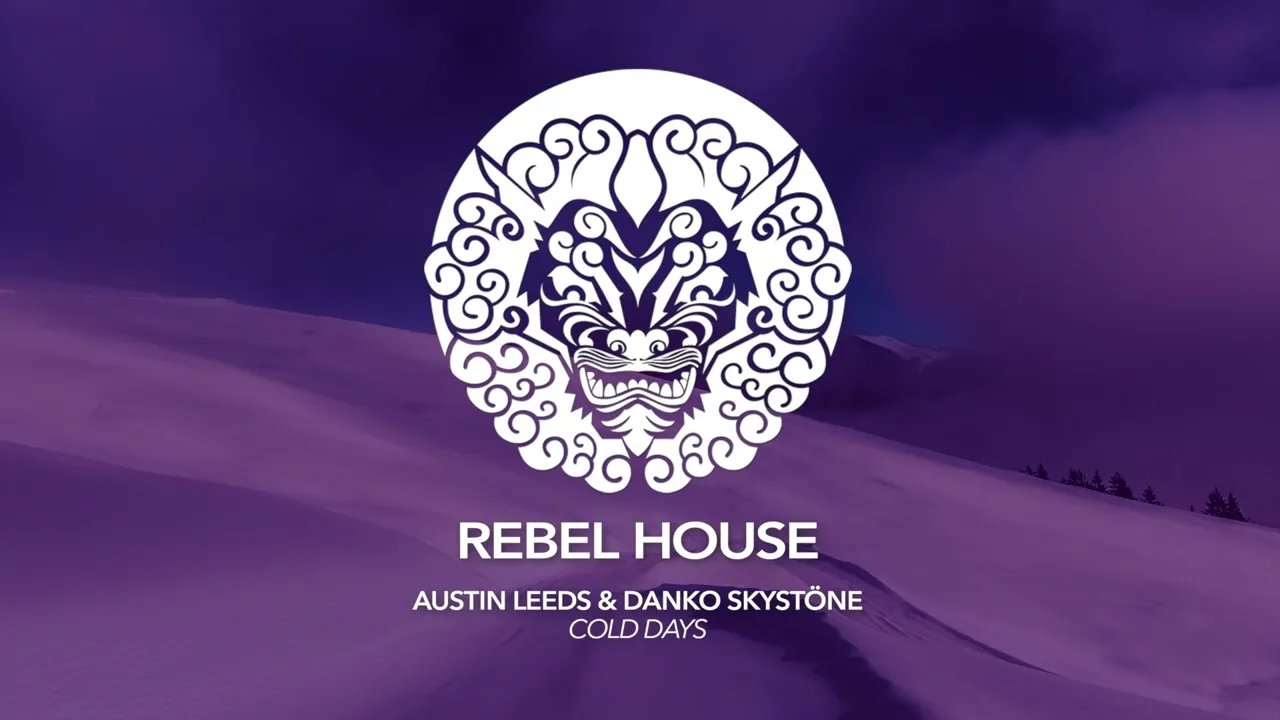 Austin Leeds & Danko Skystöne: Cold Days [Original Mix] Rebel House