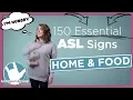 Home and Food Signs in ASL 150 Essential Signs Pt 3