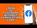 How To Login To Facebook Without Verification Code - Simple