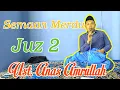 Download Lagu Juz 2 || Semaan Qur'an Merdu, Syahdu || Ust. Muhammad Anas Amrullah