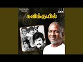 Download Lagu Chinna Kannan Azhaikkiraan (Male Version)
