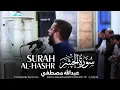 Download Lagu Best Qur'an Recitation Experience #1 | Surah Al-Hashr | عبدالله مصطفي