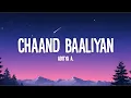 Aditya A. - Chaand Baaliyan (Lyrics)