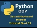 Python OOP Class Attributes and Modules Tutorial 03