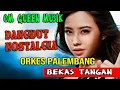 Download Lagu BEKAS TANGAN | QUEEN MUSIK PALEMBANG DANGDUT ORIGINAL | LAGU DANGDUT LAWAS TERBAIK