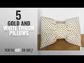 Top 10 Gold And White Throw Pillows Winter 2018 Syfrin Gold and White Polka Dot Bow Tie